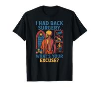 Patient de Chirurgie du Dos Quelle est Votre Excuse Fun Mens Get Well T-Shirt