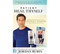 Patient Heal Thyself - Jordan Rubin - Destiny Image Incorporated - Livre en Anglais - Hardback Jordan RubinJordan Rubin (Auteur)