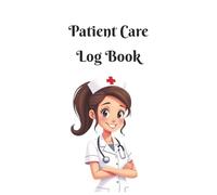 Patient Information Log Book: 6x9 110 page Daily Caregiver Task Sheets with Calendar Page, to-do list, Vital Signs, Great for Nurses, Students, and New Graduates