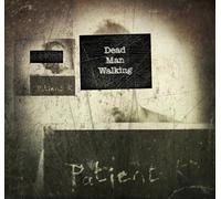 Patient K - Dead Man Walking
