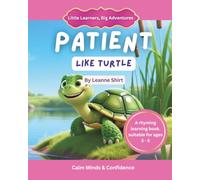 Patient Like Turtle: Little Learners, Big Adventures - Calm Minds & Confidence Collection