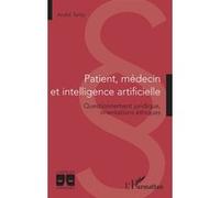 Patient, médecin et intelligence artificielle André Tarby (Auteur)
