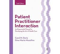 Interaction patient‑praticien – Manuel expérientiel pour développer l'art des soins de santé