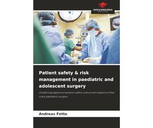 Patient safety & risk management in paediatric and adolescent surgery: Combining aspects of aviation safety culture with aspects of fast-track paediatric surgery