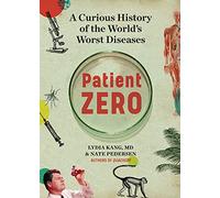 Nate Pedersen – Patient Zero: A Curious History of the World's Worst Diseases