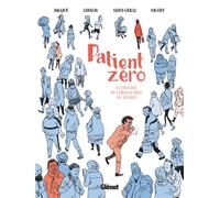 Patient zéro À l'origine du coronavirus en France - Raphaëlle Bacqué - Glénat - cartonné - Bande dessinée