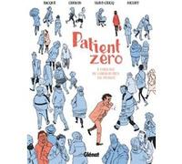 Patient zéro Raphaëlle Bacqué (Auteur), Ariane Chemin (Auteur), Renaud Saint-Cricq (Auteur), Nicoby (Dessinateur)