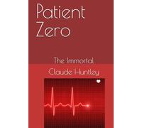 Patient Zero: The Immortal
