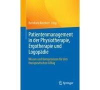 Patientenmanagement In Der Physiotherapie, Ergotherapie Und Logopädie