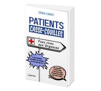 Patients Casse-Couilles Fous rires aux urgences - Sonia Camay - L'opportun Eds De - Poche - Anthologie