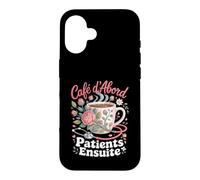 Patients Ensuite Café DAbord Infirmière Coque pour iPhone 16