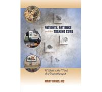 Patients, Patience, And The Talking Cure