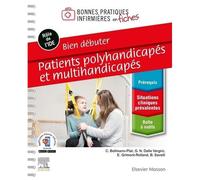 Patients Polyhandicapés Et Multihandicapés - Bien Débuter