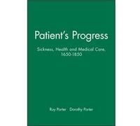 Patients Progress by Dorothy Wellcome Institute for the History of Medicine Porter Dorothy Porter, Roy Porter (Auteur)