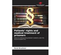 Patients' rights and medical treatment of prisoners