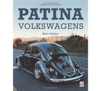Patina Volkswagens by Mark Walker Mark Walker (Auteur)
