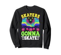 Patinage à roulettes - Les patineurs vont patiner Sweatshirt