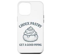 Pâtisserie à Choux Get A Good Piping Funny Baker Art Coque pour iPhone 12 Pro Max