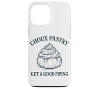 Pâtisserie à Choux Get A Good Piping Funny Baker Art Coque pour iPhone 13 Pro Max