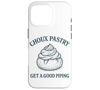 Pâtisserie à Choux Get A Good Piping Funny Baker Art Coque pour iPhone 16 Pro