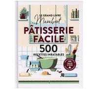 Collectif – Pâtisserie facile – 500 recettes inratables – Broché