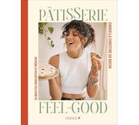 Pâtisserie Feel-Good - 50 Recettes Pour Kiffer Et Méditer | occasion