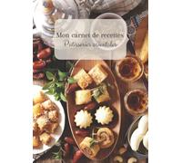 Pâtisseries orientales, mon carnet de recettes: Cahier de recettes à remplir