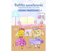 Patitas aventureras: Tres cuentos de Cloe, Fify y Oreo