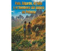 Pato, Edgardo, el Toño y el sombrero del minero en Petorca