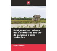 Patógenos bacterianos dos sistemas de criação de camarão e suas variações