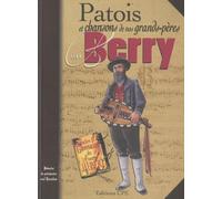 Patois et chansons de nos grands-pères en Berry