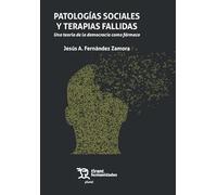 Patologías sociales y terapias fallidas