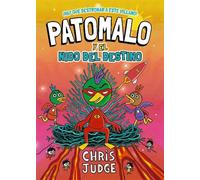 Patomalo, 2. Patomalo y el Nido del Destino - Chris Judge - Hachette - ebook (ePub) - Livre