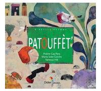 Patouffet' - poche Praline Gay-Para (Auteur), Marta Soler Gochs (Auteur), Céline Murcier (Collection dirigée par), Vanessa Hié (Illustration)