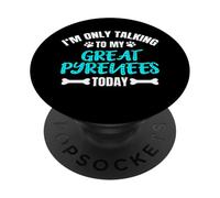 Patous I'm Only Talking to My Great Pyrenees Today Patou PopSockets PopGrip Adhésif
