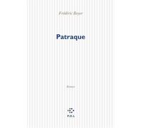 Patraque - Frédéric Boyer - P.o.l. - broché - Roman