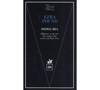 Patria Mia Réflexions sur les arts, leur usage et leur avenir aux États-Unis - Ezra Pound - R & N Eds - broché - Essai