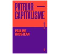 Patriarcapitalisme - En Finir Avec Les Inégalités Femmes-Hommes