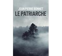 Patriarche (geste) - Jean-Pierre Bonnet - Geste - broché - Roman