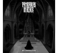 Patriarchs in Black – My Veneration – Vinyle 12" (Import)