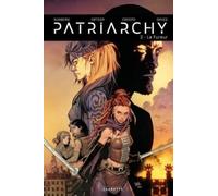 Patriarchy - Tome 02: La Fureur