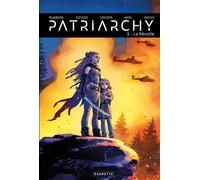 Patriarchy - Tome 03 La Révolte - Sylvain Runberg - Caurette Eds - cartonné - Bande dessinée