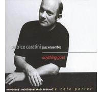 Patrice Caratini Jazz Ensemble - Anything Goes (Les chansons de Cole Porter)