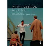 Patrice Chéreau à l'oeuvre