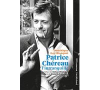 Patrice Chereau l'intranquille Dominique Goy-Blanchet (Auteur), Richard Peduzzi (Préface), François Regnault (Postface)