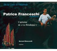 Patrice Franceschi, aventurier