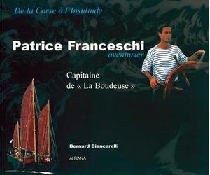 Patrice Franceschi, aventurier