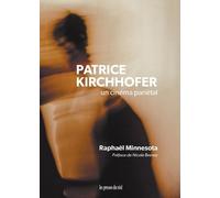 Patrice Kirchhofer - Un Cinéma Pariétal
