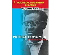 Patrice Lumumba - Ahead Of His Time