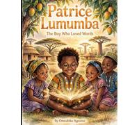 Patrice Lumumba: The Boy Who Loved Words